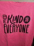Be Kind to Everyone